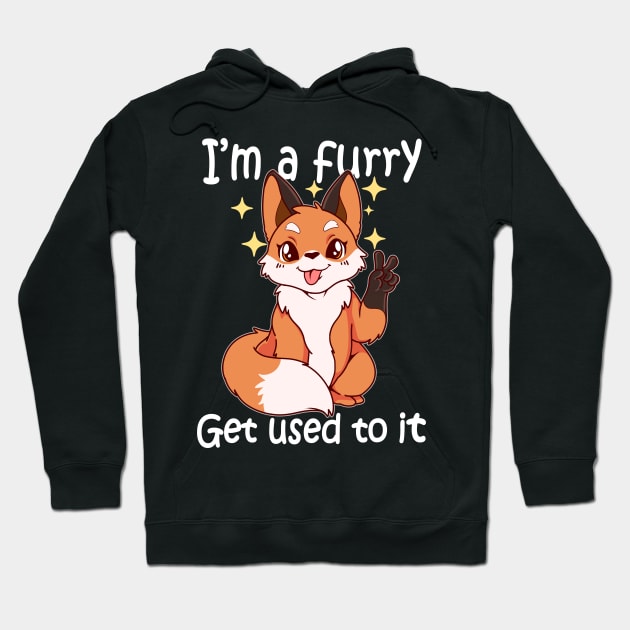 Cute Furry Gift Im A Furry Get Use To It Print Hoodie by Linco